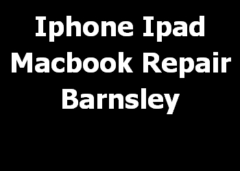 Iphone Ipad Macbook Repair Barnsley 