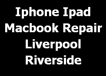 Iphone Ipad Macbook Repair Liverpool Riverside 